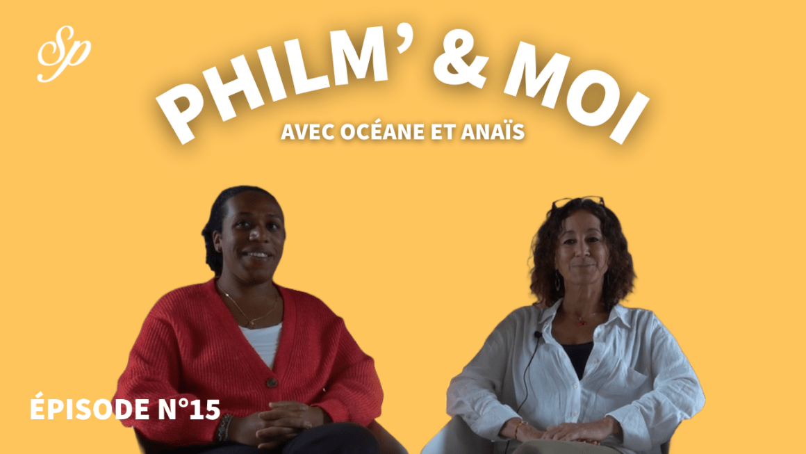 Philm’& Moi avec Océane et Anaïs : Episode N°15