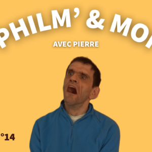 Miniature Pierre Philm'&moi Numéro14