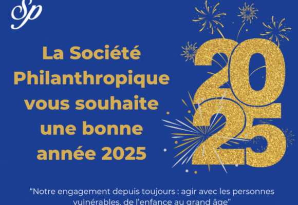 La Société Philanthropique vous souhaite une belle année 2025