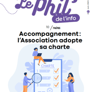 Accompagnement : L’Association adopte sa charte avec le Phil’ de l’info