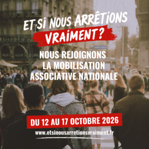 Campagne nationale - Et si nous arrêtions vraiment ? Mobilisation octobre 2026 - Et si nous arrêtions vraiment ?